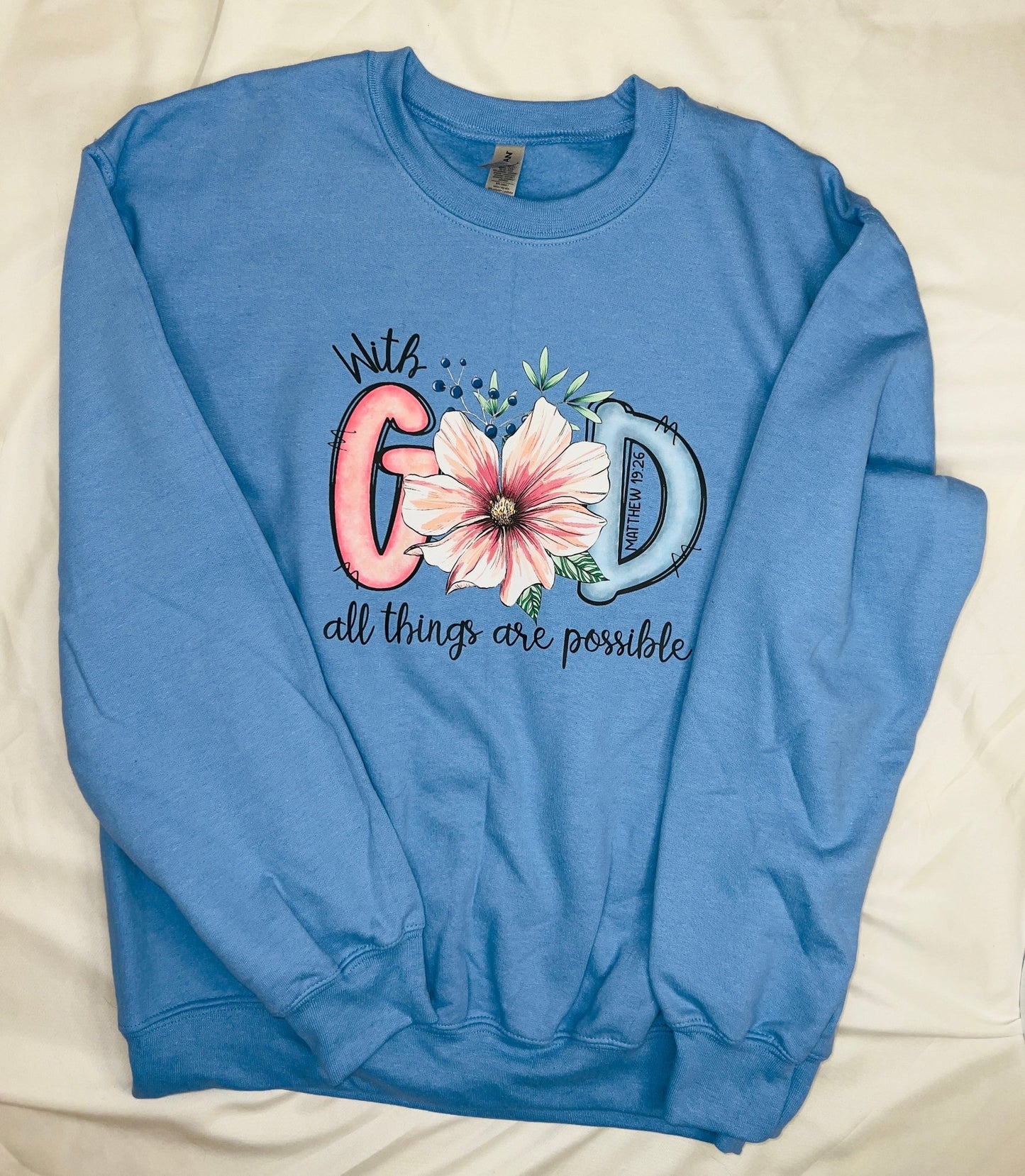 With God All Things Are Possible Sweater Shirts