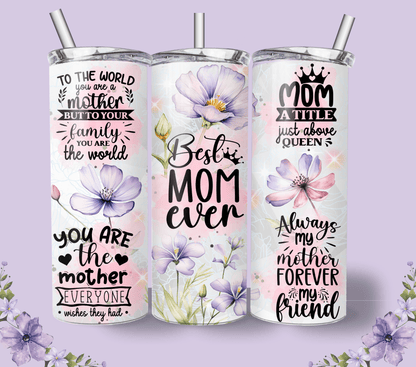 Best Mom Ever 20oz  Tumbler Cups