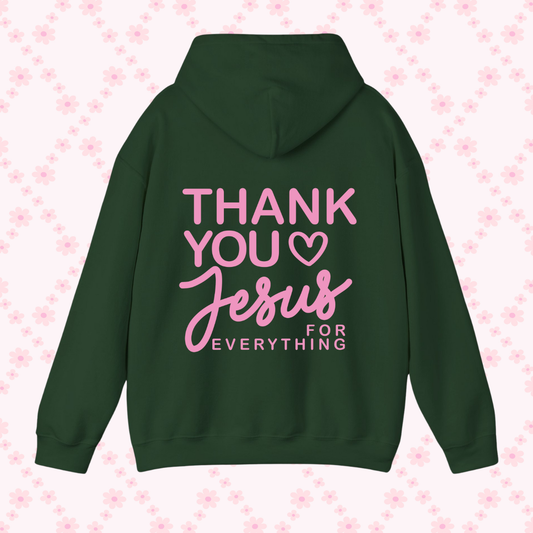 Thank You Jesus for Everything Hoodie | Faith-Based Sweatshirt