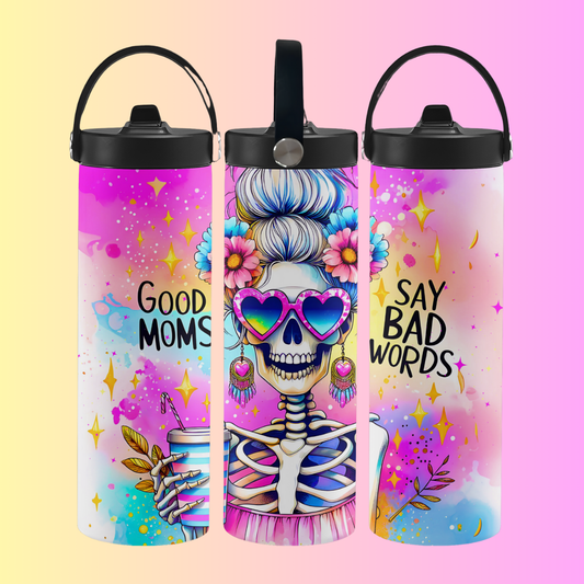 Good Moms Say Bad Words Water Bottle |20oz Tumbler Cup