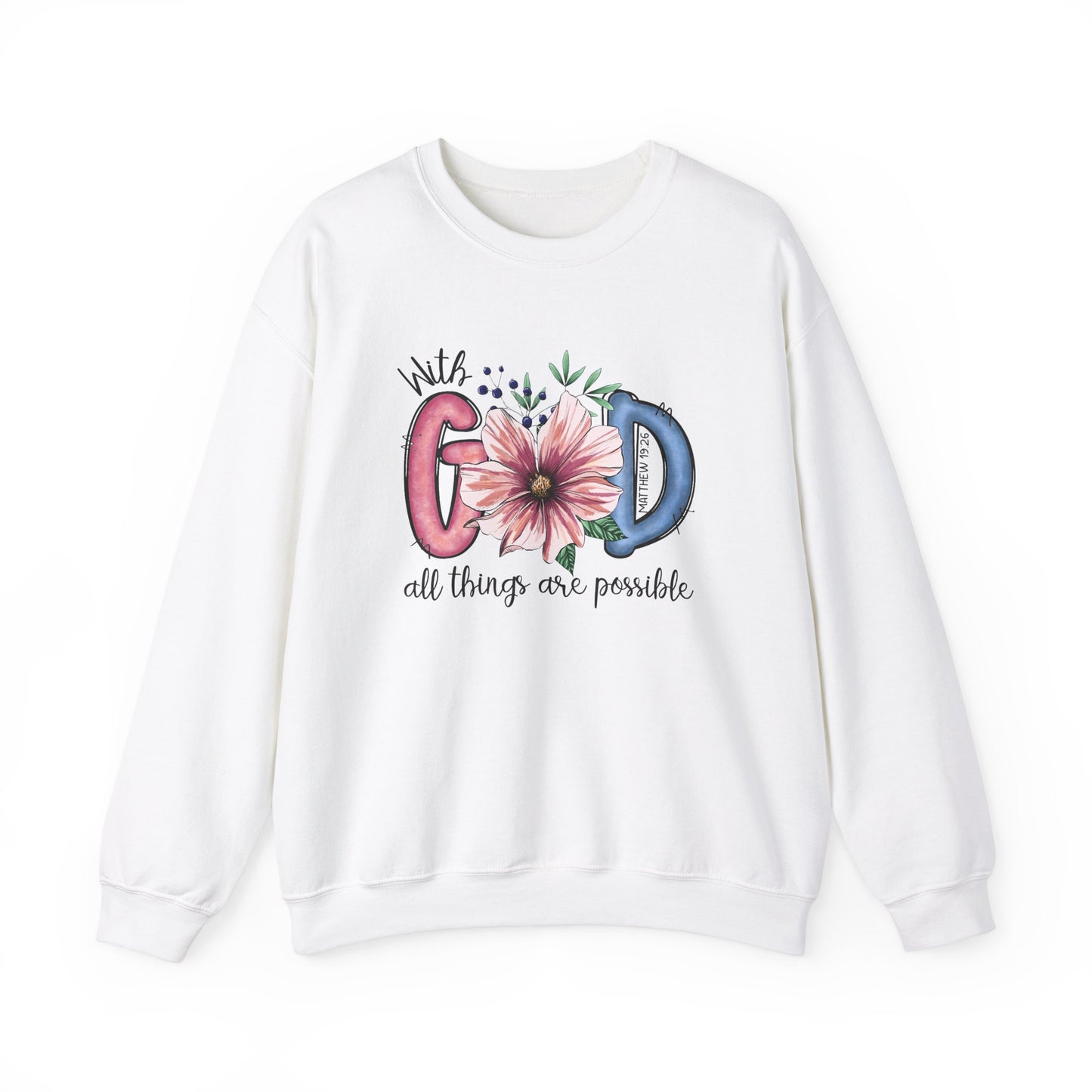 With God All Things Are Possible | Womens Sweatshirt