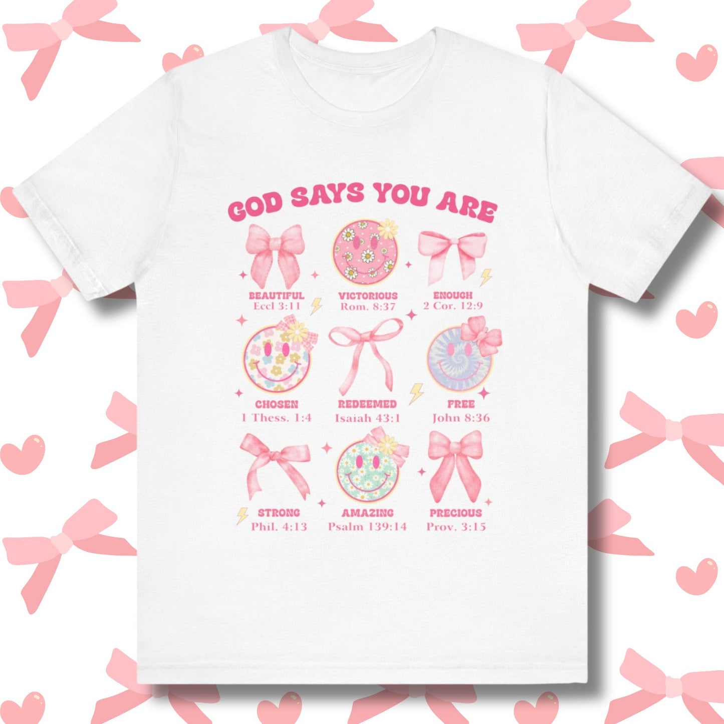 God Says You Are Youth T-Shirts - Coquette Bows and Smiley Faces